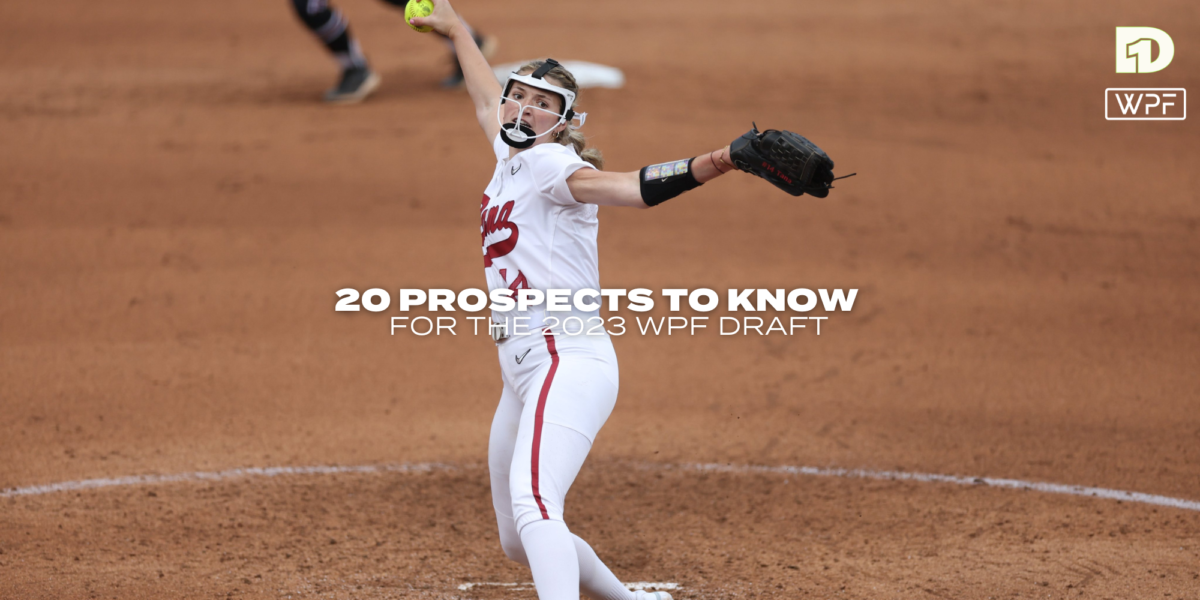 20 Prospects to know ahead of the WPF Draft • D1Softball